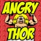 Angry Thor is angry
