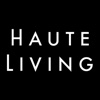 Haute Living Mag - MIA Mobile