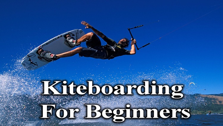 Kiteboarding For Beginners