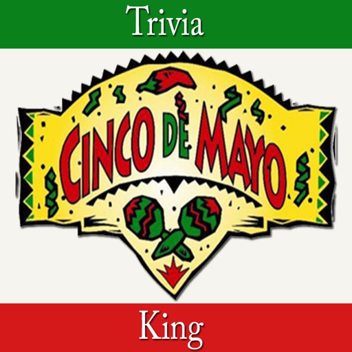 Trivia King - Happy Cinco De Mayo! iOS App