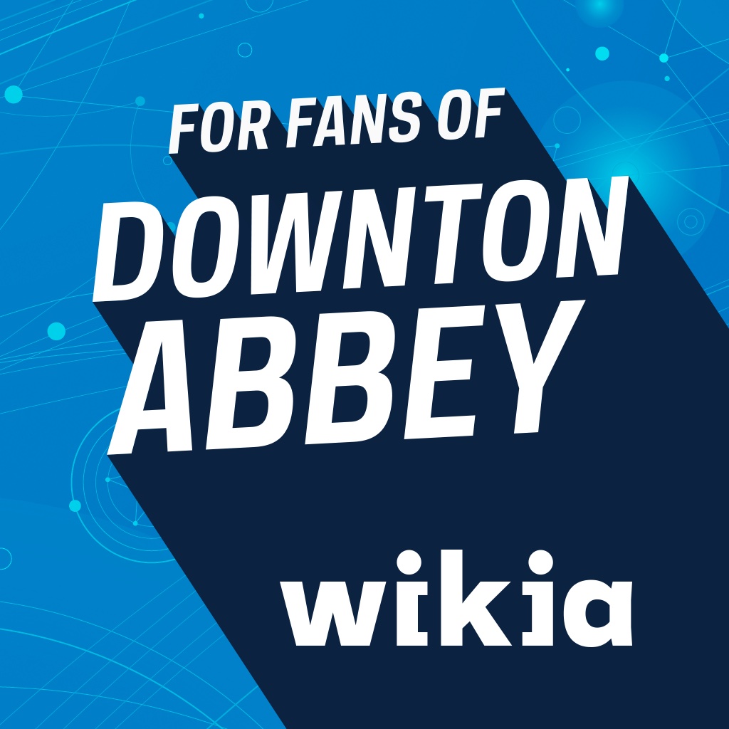 Wikia Fan App for: Downton Abbey