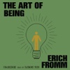 The Art of Being (by Erich Fromm) (UNABRIDGED AUDIOBOOK)