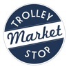 Trolley Stop Market