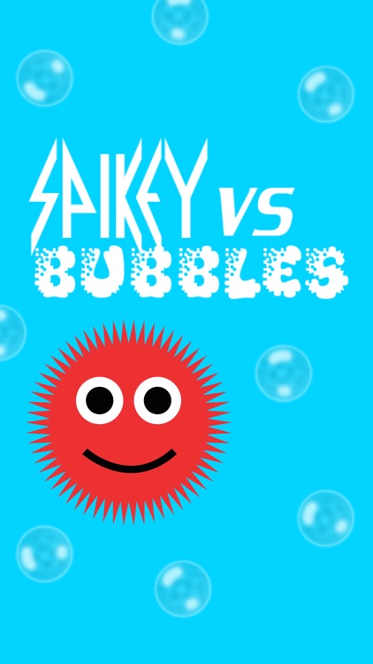 Spikey vs Bubbles