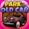 Park The Old Car