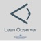 The Lean Observer tool supports structured observation of frontline healthcare worker activities