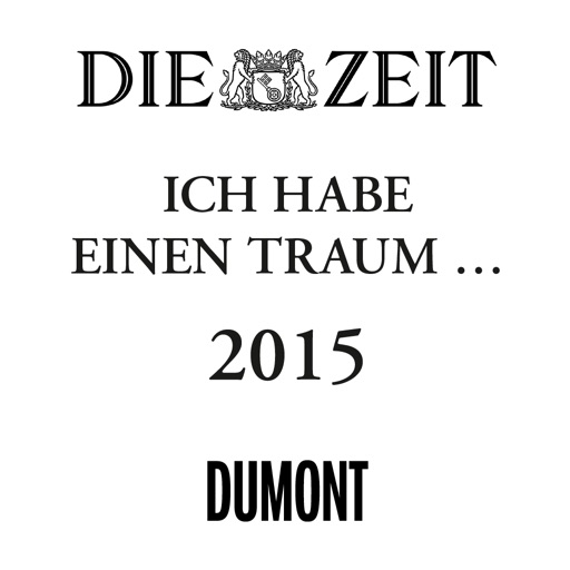 Die ZEIT - Ich habe einen Traum 2015: DuMont Kalender
