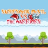 SuperSonic Devil vs The Warriors