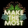 Make The Most