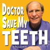 Doctor Save My Teeth!