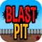 Blast Pit Fun Game