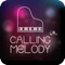 Would like to subscribe Calling Melody Song 