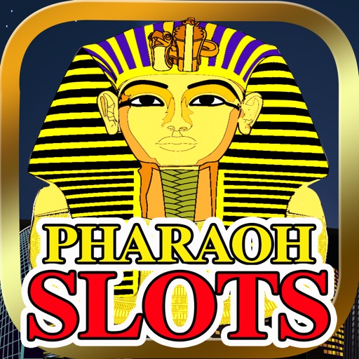 `` 2015 `` A Pharaoh Slots - FREE Casino Slots Game