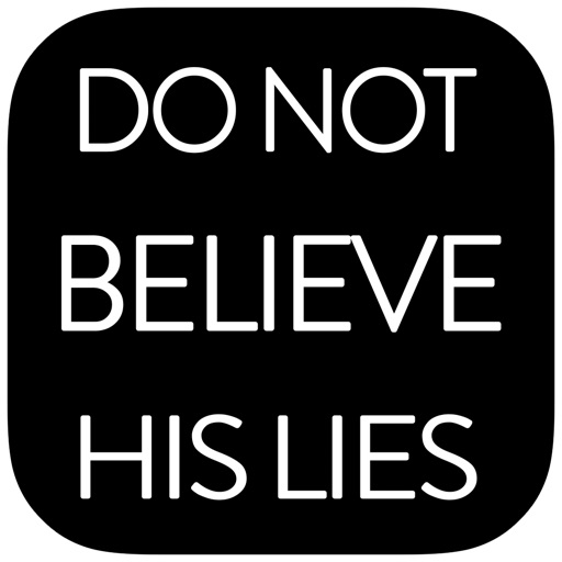 Do Not Believe His Lies : The Unforgiving Riddle