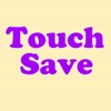 Touch Save