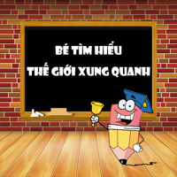 Bé Tìm Hiểu Thế Giới Xung Quanh