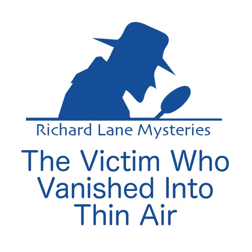 Richard Lane Mystery: The Victim Who Vanished Into Thin Air iOS App