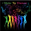 How To Dance - Hip Hop, Pole, Belly, Salsa, Jazz, Break Dance, and many more