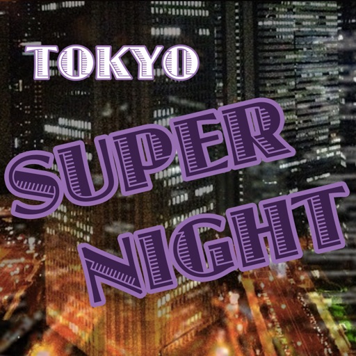 Tokyo Super Night iOS App