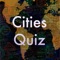 Cities Quiz: Learn the Major Cities of Europe, America and the World