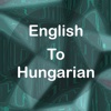 English To Hungarian Translator Offline and Online