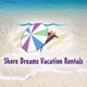 Shore Dreams Vacation Rentals