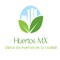 ¡ Huertos MX 