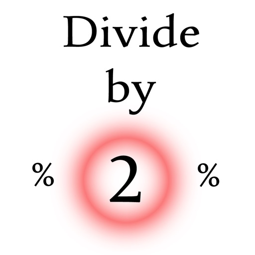 Divide By 2 iOS App