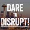 Dare to Disrupt!