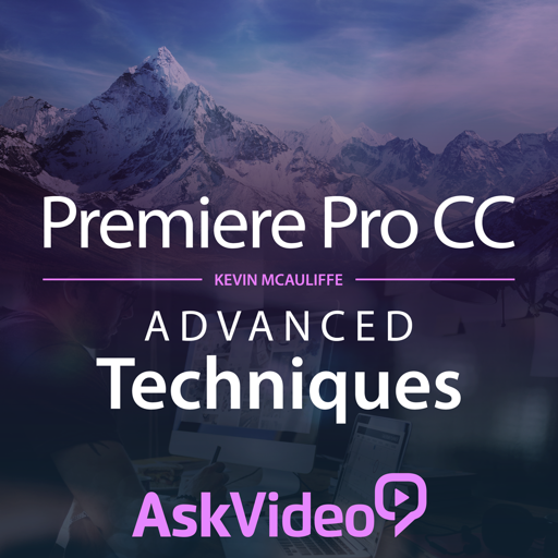 Adv. Techniques Course for Premiere Pro CC