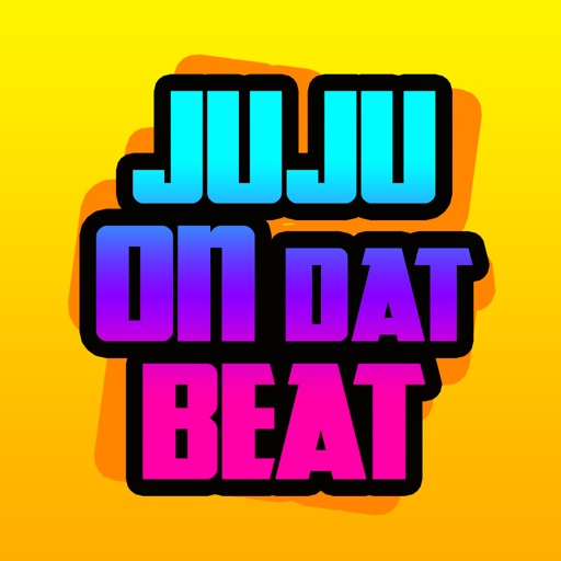 Juju On That Beat!! iOS App