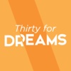 Thirty for Dreams