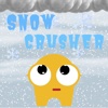 Snow Crusher