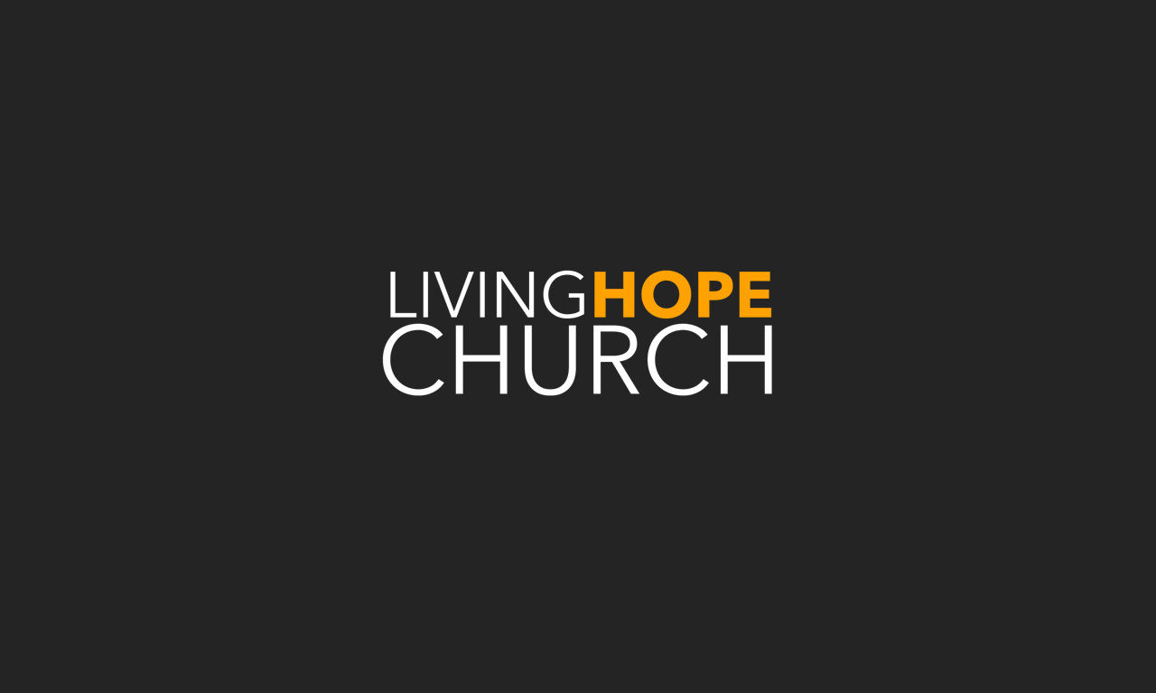 Living Hope Church App