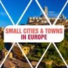 Small Cities & Towns In Europe