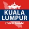 **** DISCOVER KUALA LUMPUR WITH THIS POWERFUL GUIDE ****