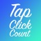 Tap Click Count is tailored to your counting needs