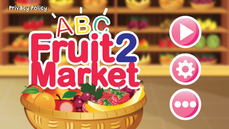 English Learning Game For Kids- ABC Fruit Market 2