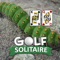 GOLF SOLITAIRE is the ultimate in relaxing casual fun