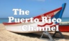 The Puerto Rico Channel