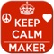 "Create or generate custom memes & personal messages with keep calm poster maker
