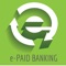 The e-Paid mobile banking app helps you manage your money with ease