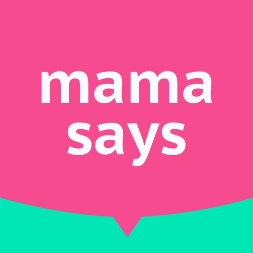 Mama Says - Famous mother quotes for daily chat