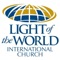 Light of the World International Church Invites you to Join in our Celebration of the Risen Christ