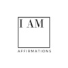 I AM AFFIRMATIONS