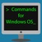 "Commands for Windows OS" is an application that gives users an information about the most commonly used Windows commands
