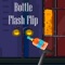 Bottle Flash Flip