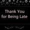 Want to quickly read the essence of the best seller book "Thank You for Being Late: An Optimist's Guide to Thriving in the Age of Accelerations" from Thomas L