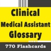 Clinical Medical Assistant Glossary 770 Exam Quiz