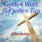 Lassen Sie sich jeden Tag mit Zitaten und Versen aus der Bibel erhellen
